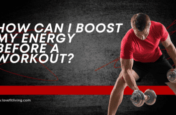 How Can I Boost My Energy Before a Workout?